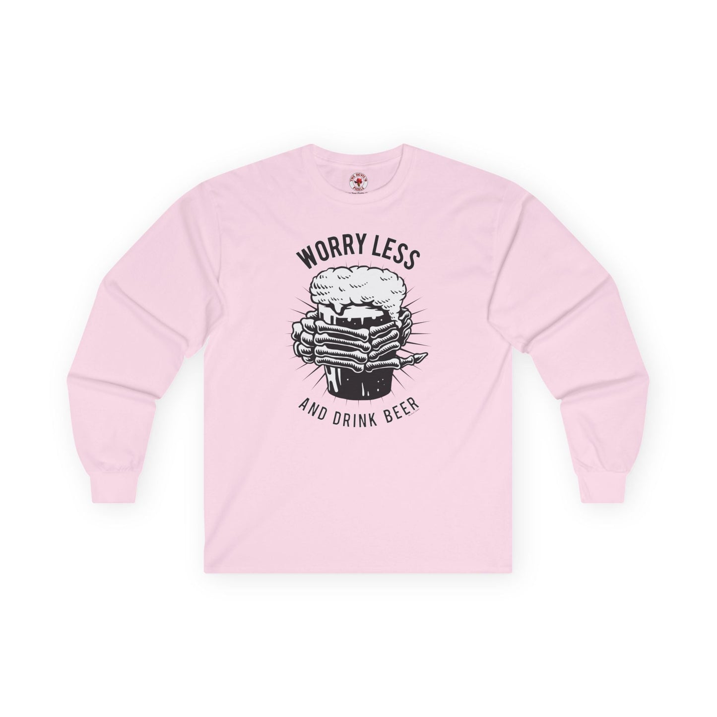 Worry Less and Drink Beer Long Sleeve Tee The Devil's Pickle