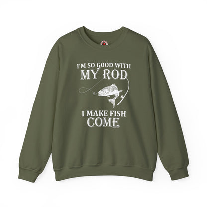 I'm So Good With My Rod Crewneck Sweatshirt The Devil's Pickle