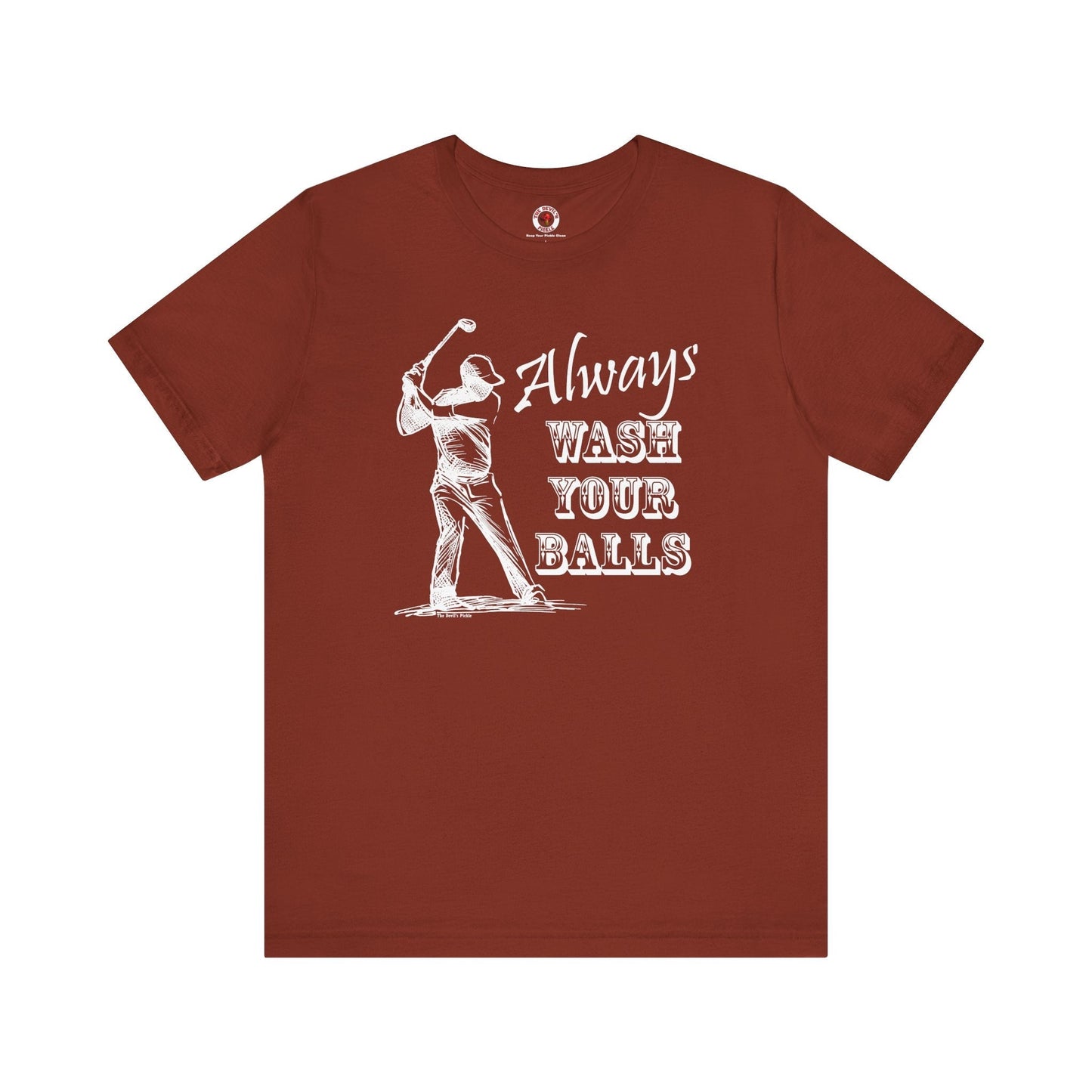 Always Wash Your Balls Golf T-shirt The Devil's Pickle