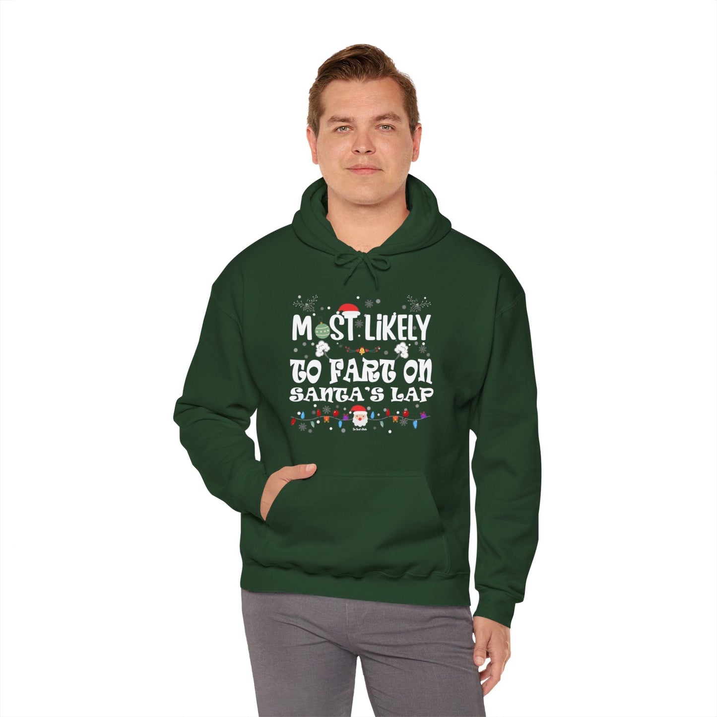 Most Likely To Fart On Santa's Lap Hooded Sweatshirt The Devil's Pickle