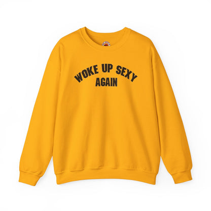 Woke Up Sexy Again Crewneck Sweatshirt The Devil's Pickle