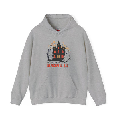 If You Got It Haunt It Hooded Sweatshirt The Devil's Pickle