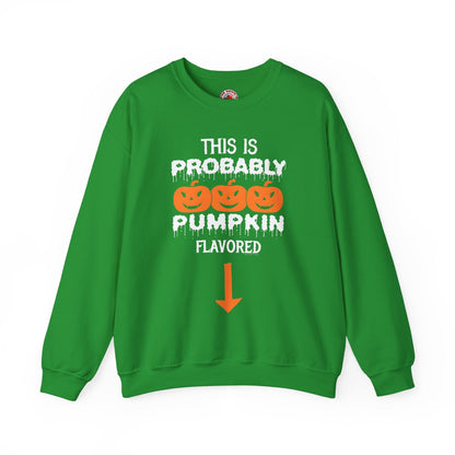 This is Probably Pumpkin Flavored Crewneck Sweatshirt The Devil's Pickle