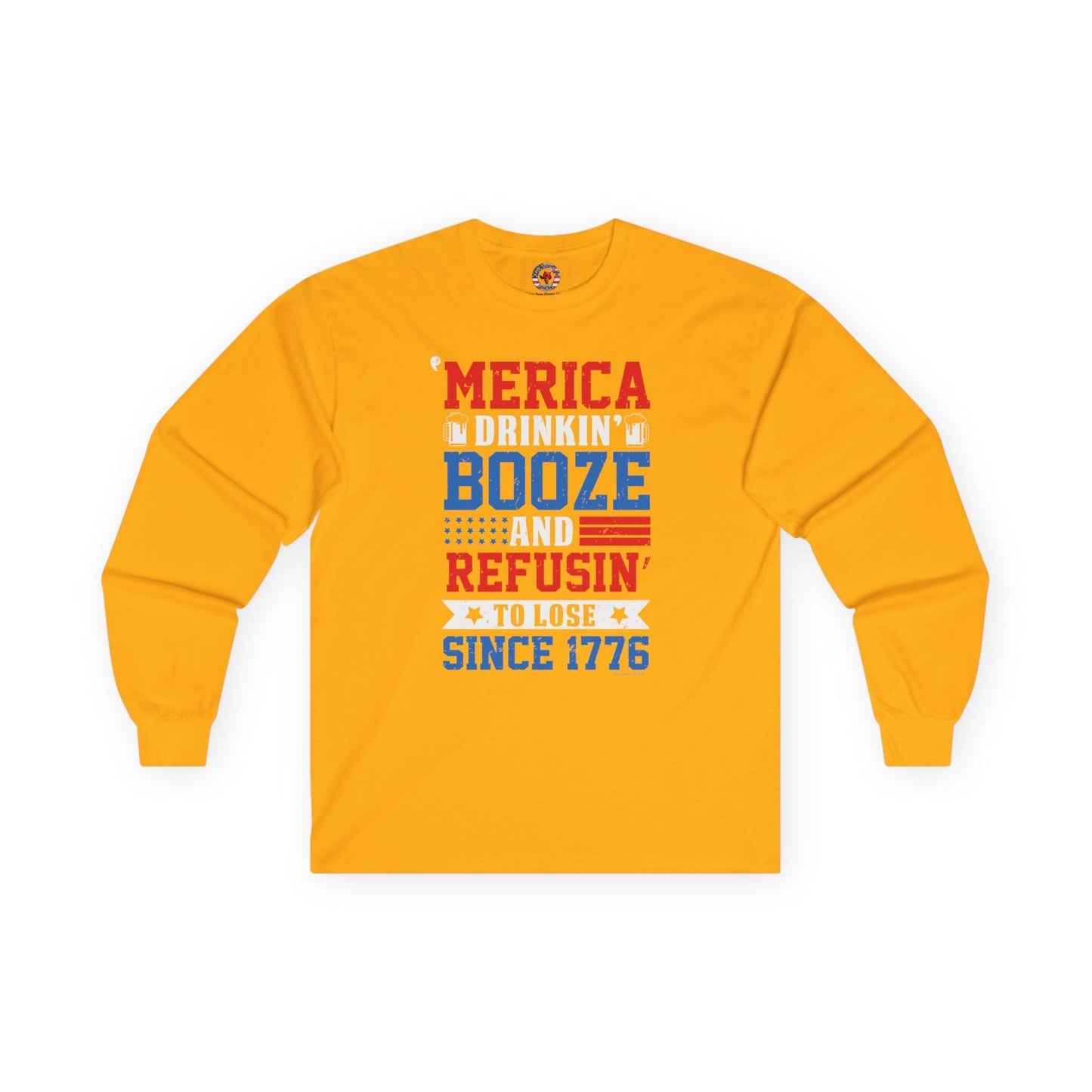 Merica Drinkin Booze And Refusin To Lose Long Sleeve Tee The Devil's Pickle