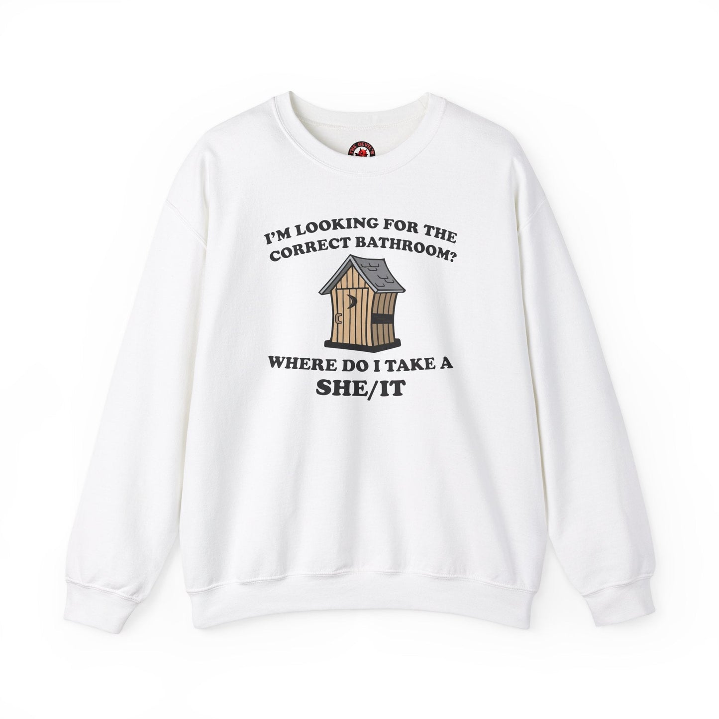 I'm Looking For The Correct Bathroom Crewneck Sweatshirt The Devil's Pickle