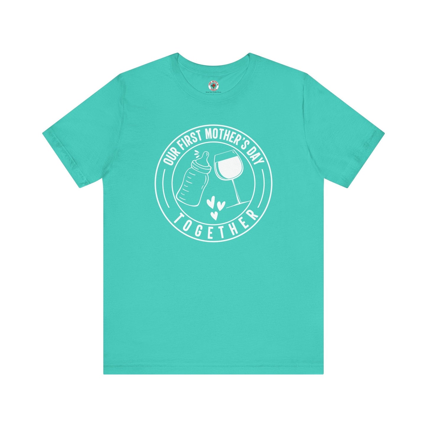 Our First Mothers Day Together T-Shirt The Devil's Pickle