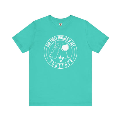 Our First Mothers Day Together T-Shirt The Devil's Pickle