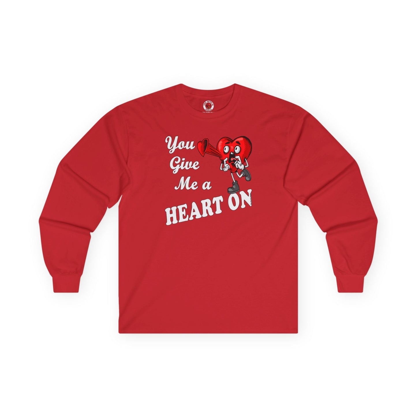 You Give Me A Heart On Long Sleeve Tee The Devil's Pickle