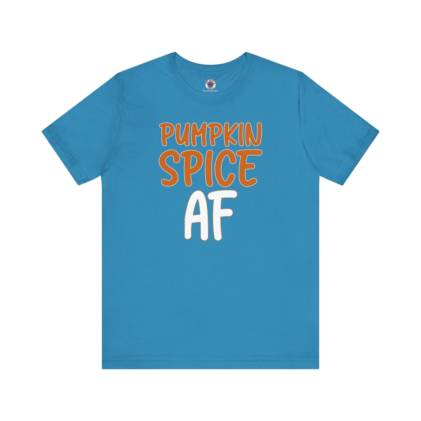 Pumpkin Spice AF T-Shirt The Devil's Pickle