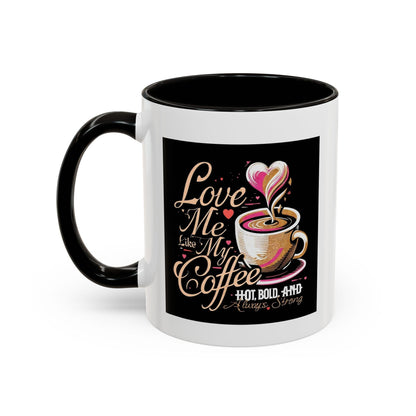 Love Me Like My Coffee Mug Country in My Heart
