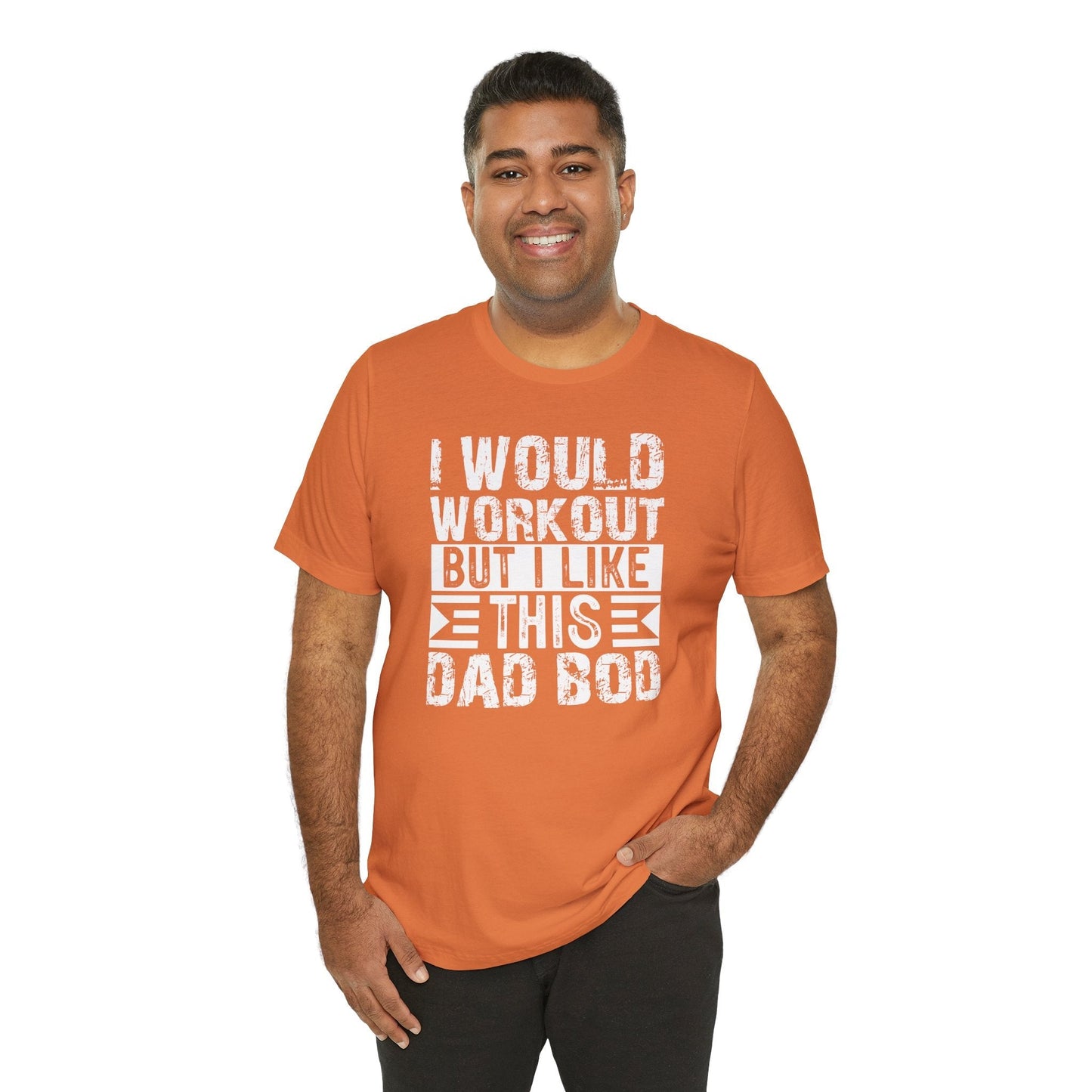 I Would Workout But I Like This Dad Bod T-Shirt The Devil's Pickle
