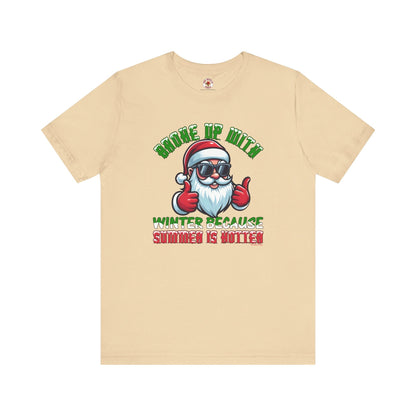 Broke Up With Winter Because Summer Is Hotter T-Shirt The Devil's Pickle