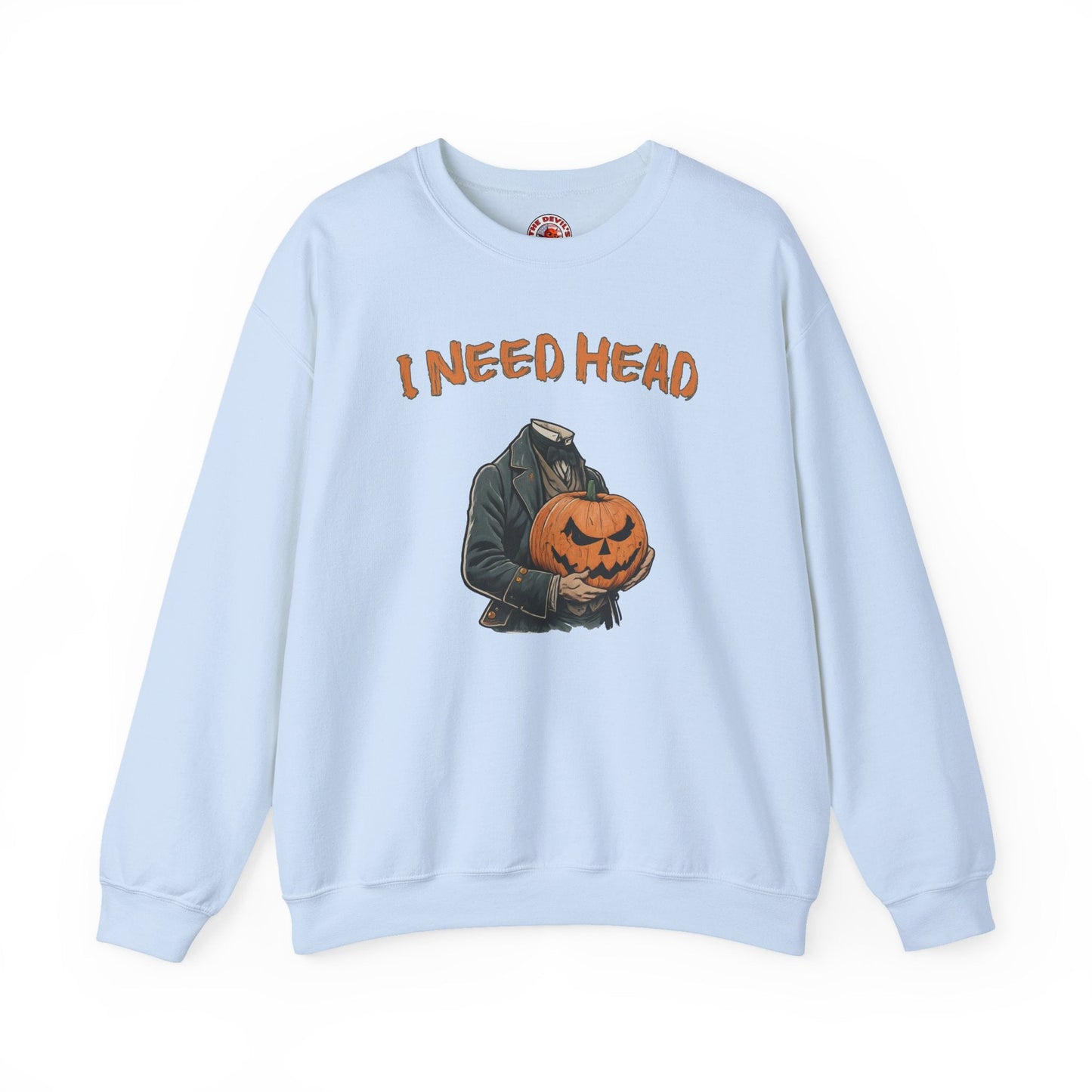I Need Head Crewneck Sweatshirt The Devil's Pickle