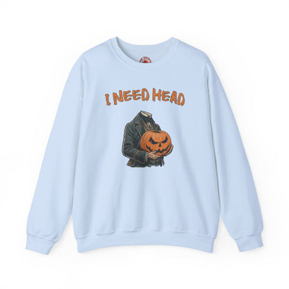 I Need Head Crewneck Sweatshirt The Devil's Pickle