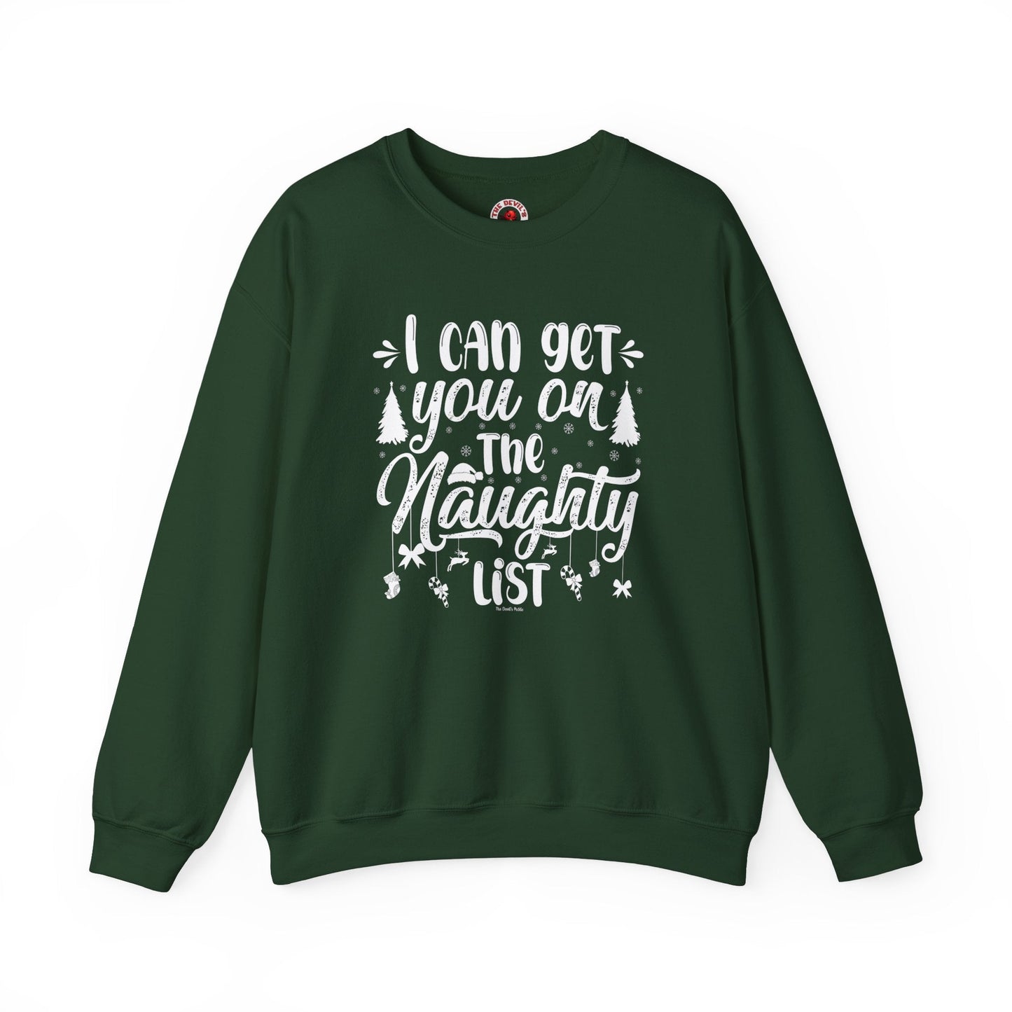 I Can Get You On The Naughty List Crewneck Sweatshirt The Devil's Pickle