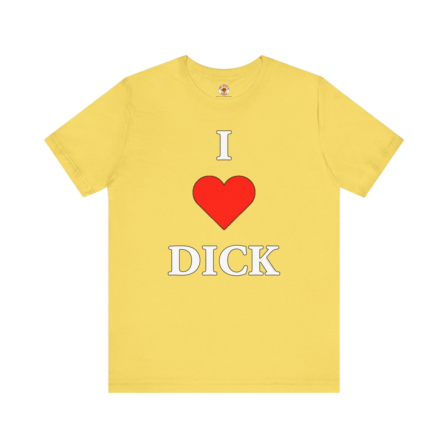 I Love Dick T-Shirt The Devil's Pickle
