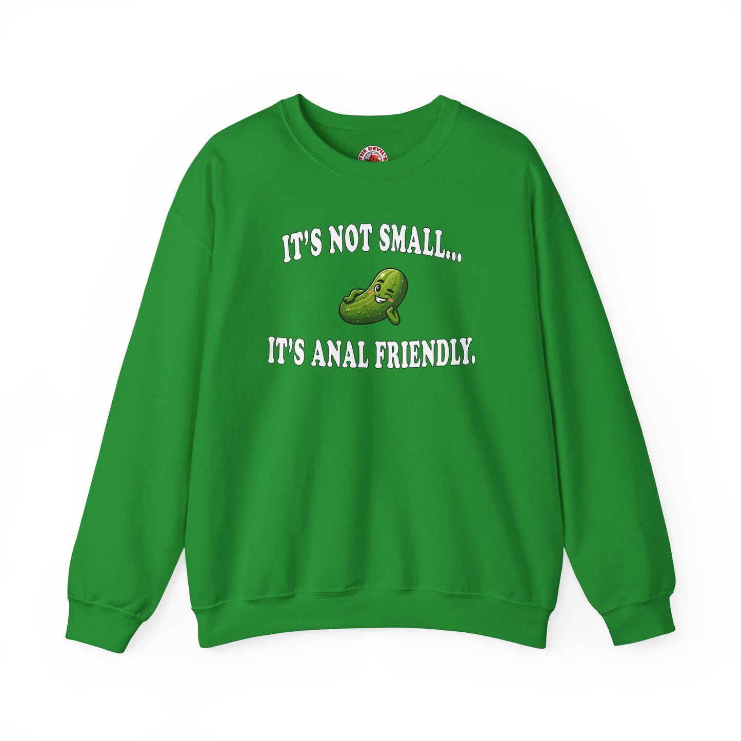 It's Not Small Crewneck Sweatshirt The Devil's Pickle