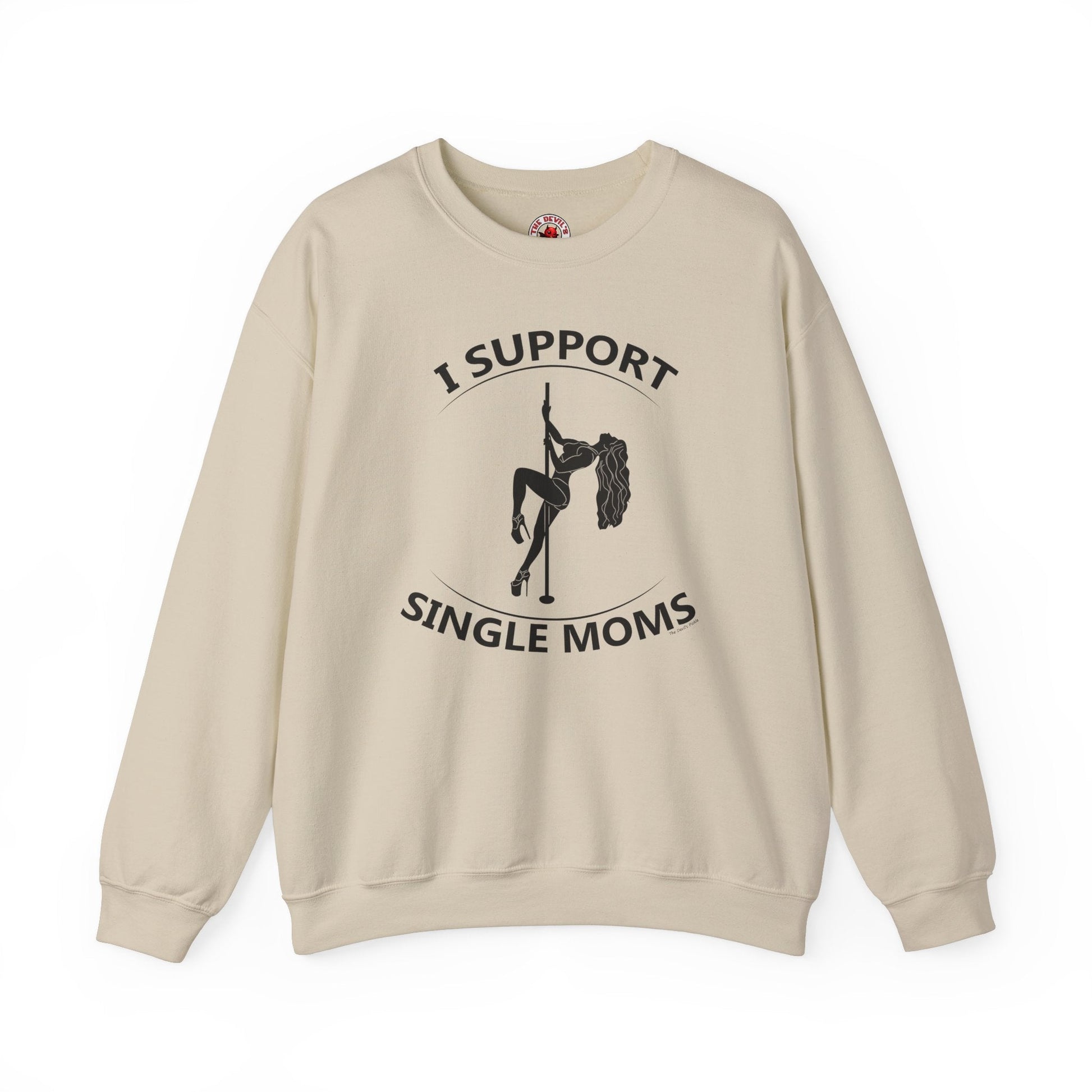 I Support Single Moms Crewneck Sweatshirt The Devil's Pickle