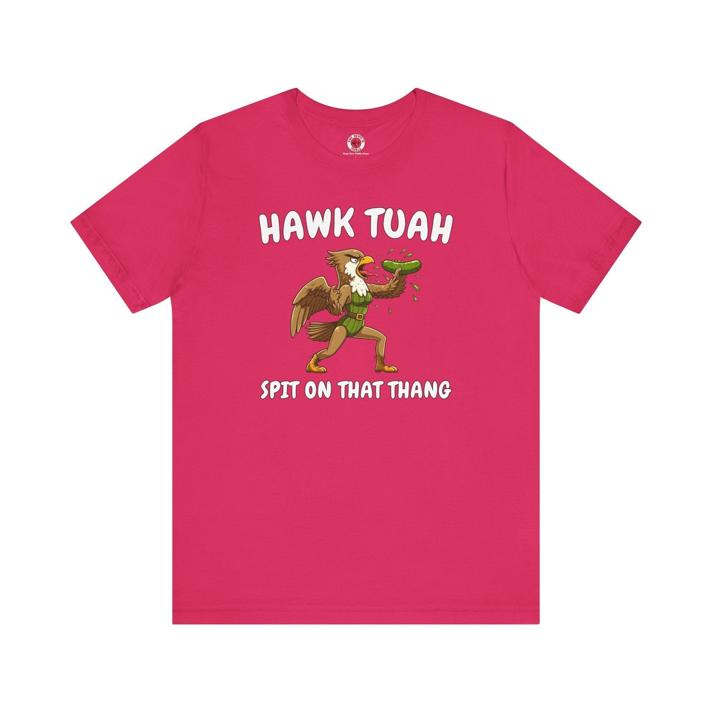 Hawk Tuah T-Shirt The Devil's Pickle
