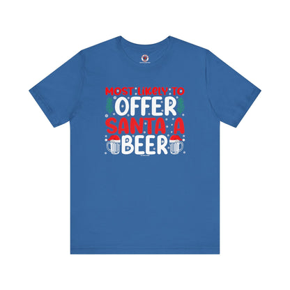 Most Likely To Offer Santa A Beer T-Shirt The Devil's Pickle