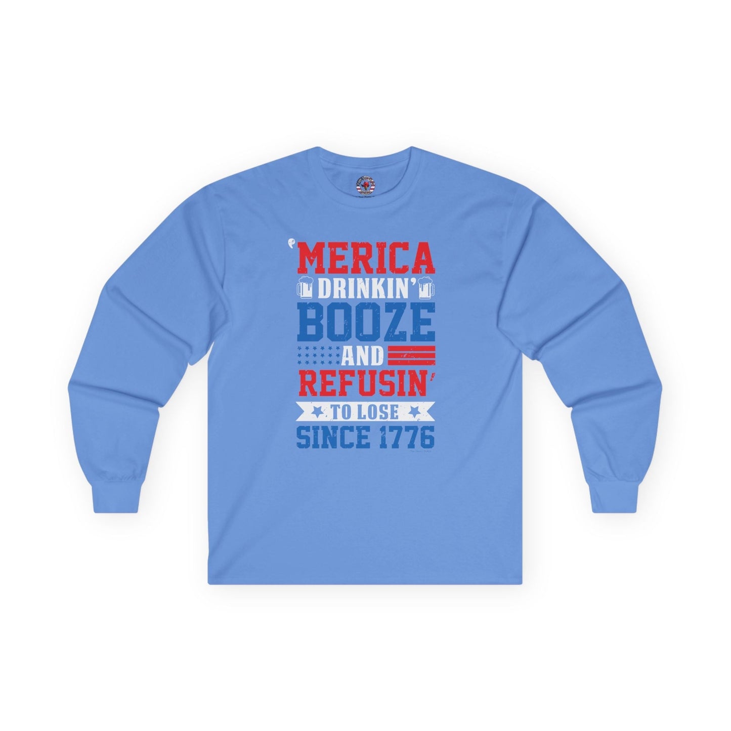Merica Drinkin Booze And Refusin To Lose Long Sleeve Tee The Devil's Pickle