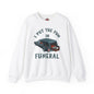 I Put The Fun In Funeral Crewneck Sweatshirt The Devil's Pickle