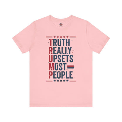 Truth Really Upsets Most People T-Shirt The Devil's Pickle