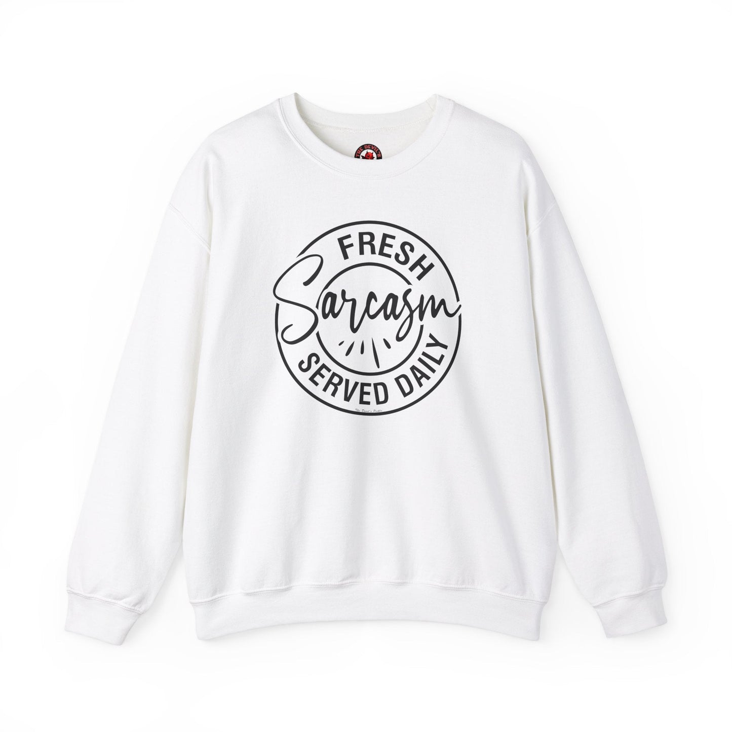 Fresh Sarcasm Served Daily Crewneck Sweatshirt The Devil's Pickle