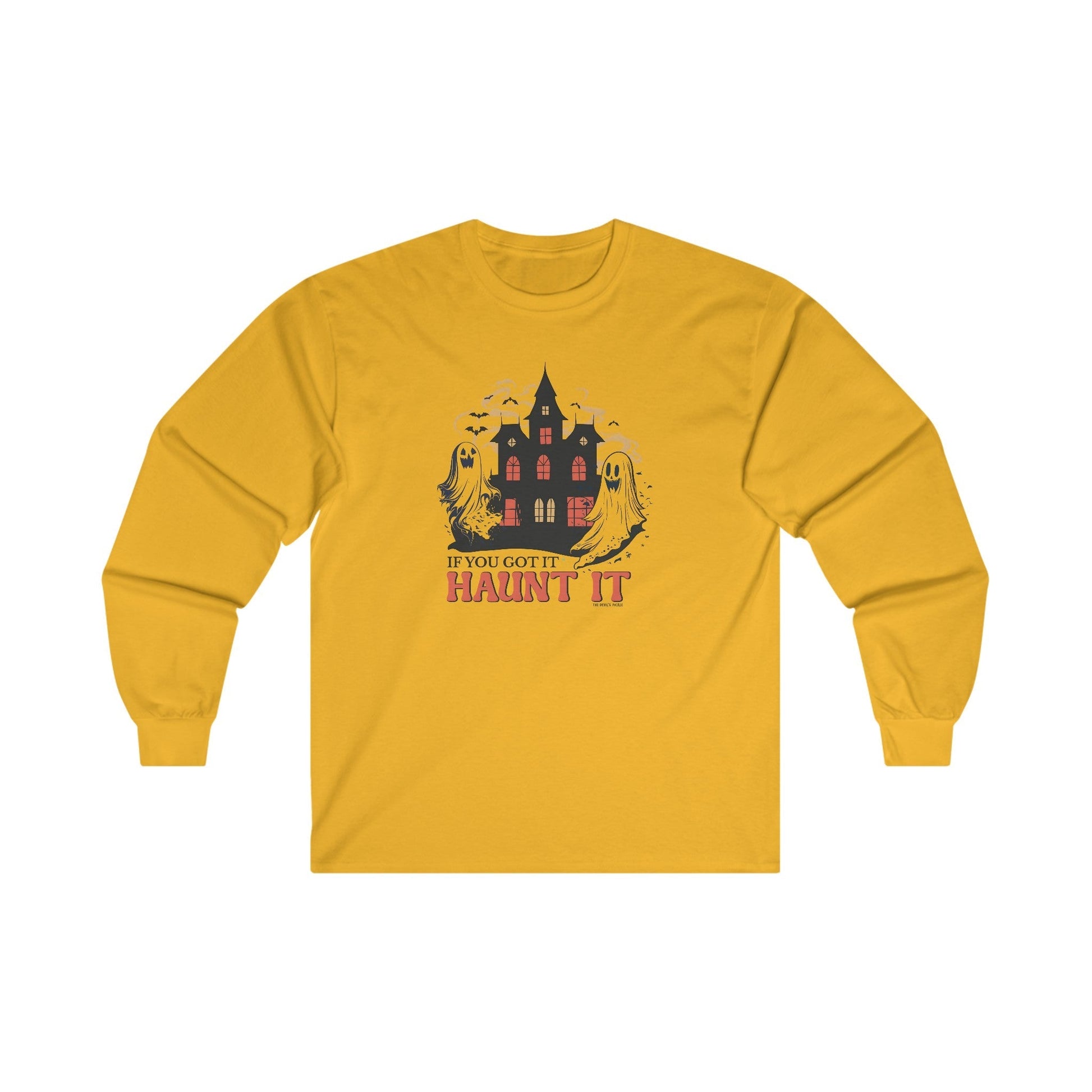 If You Got It Haunt It  Long Sleeve Tee The Devil's Pickle