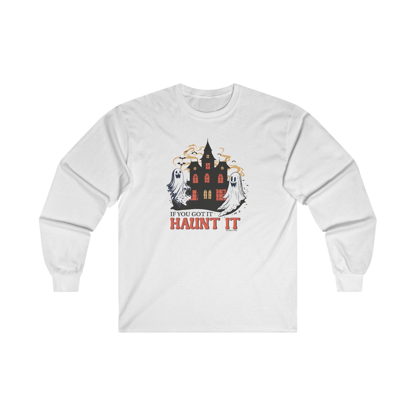 If You Got It Haunt It  Long Sleeve Tee The Devil's Pickle