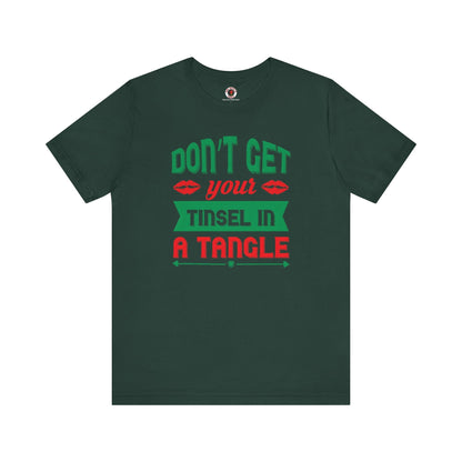 Don't Get Your Tinsel In A Tangle T-Shirt The Devil's Pickle