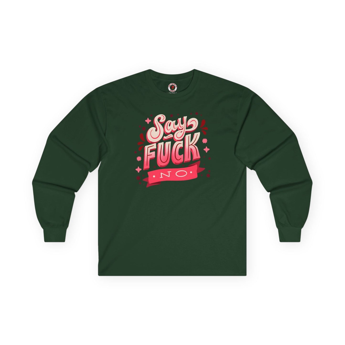 Say Fuck No Long Sleeve Tee The Devil's Pickle