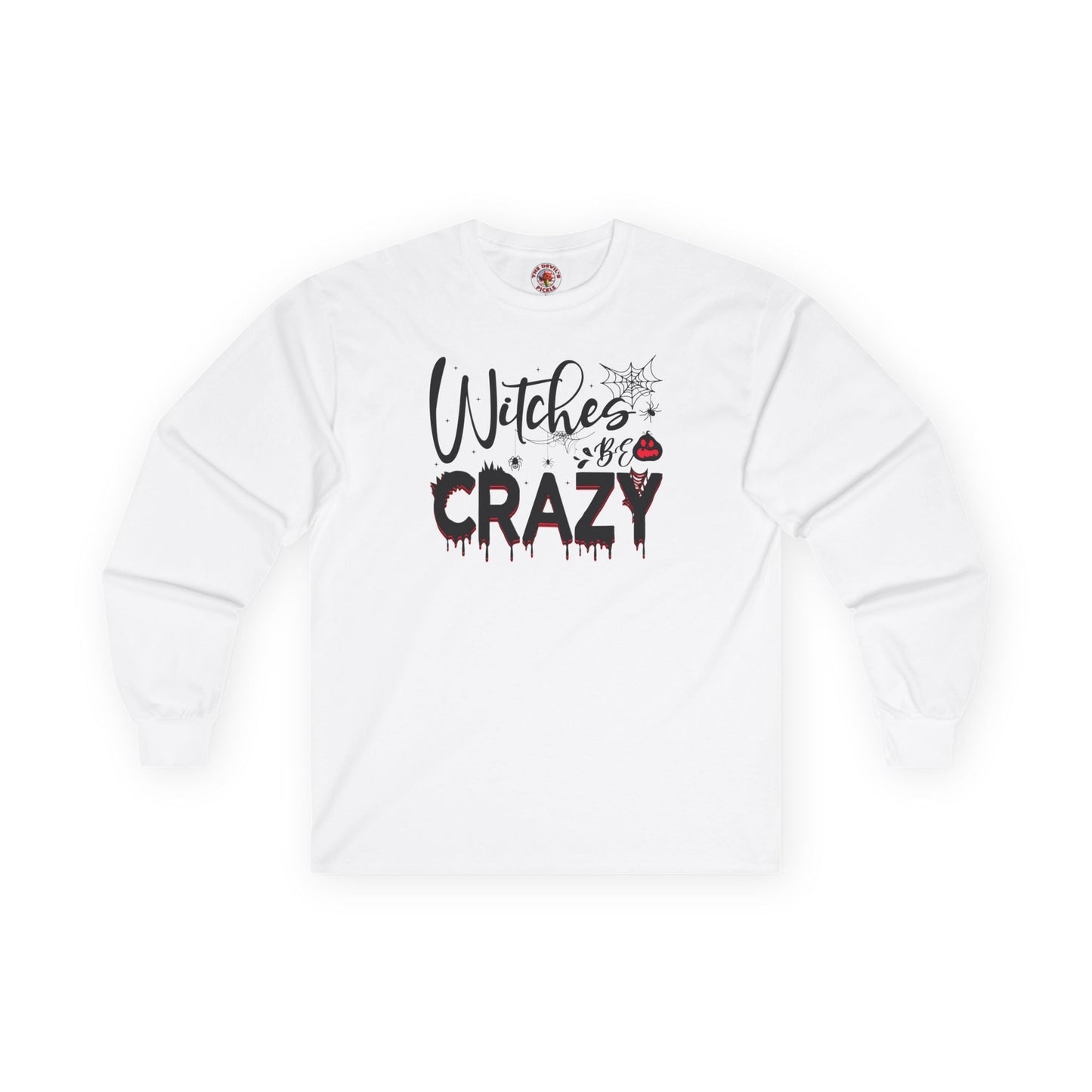 Witches Be Crazy Long Sleeve Tee The Devil's Pickle