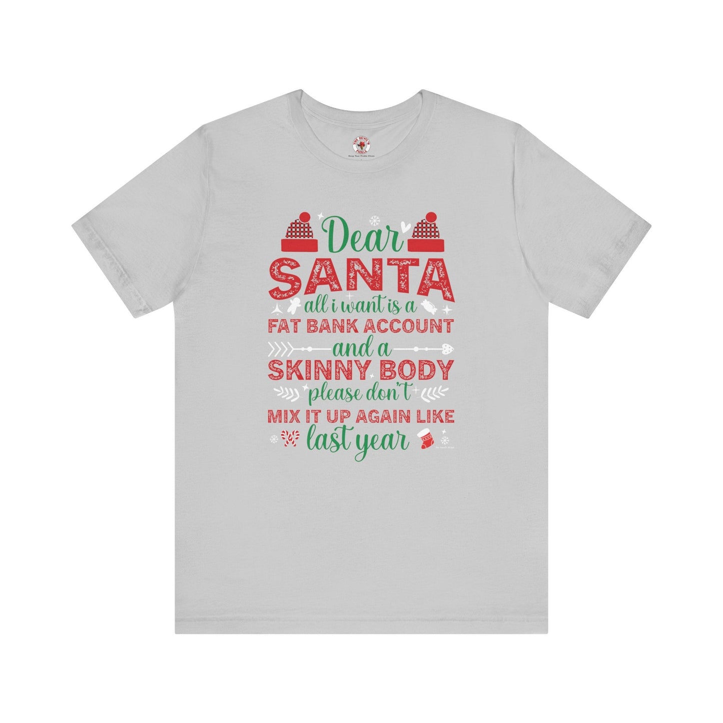 Dear Santa All I Want Is a Fat Bank Account T-Shirt