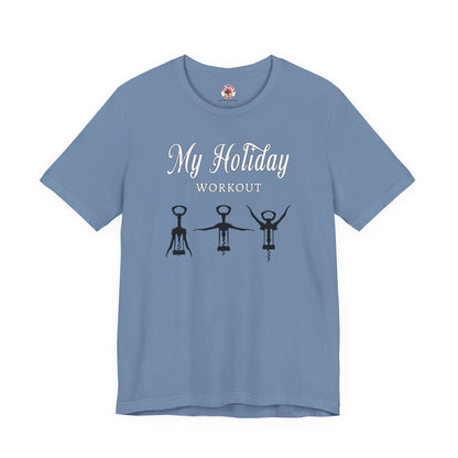 My Holiday Workout T-Shirt The Devil's Pickle