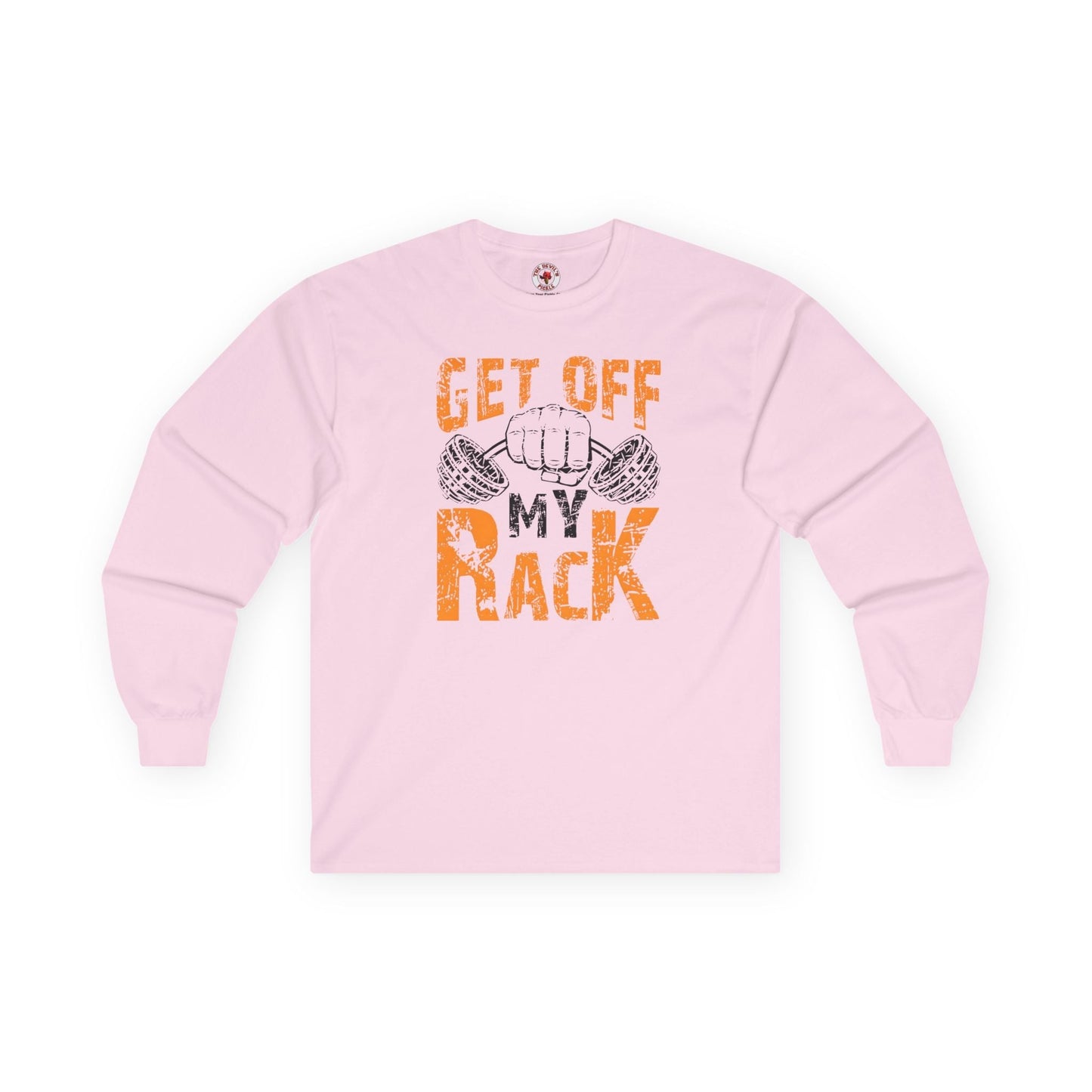 Get Off My Rack Long Sleeve Tee The Devil's Pickle