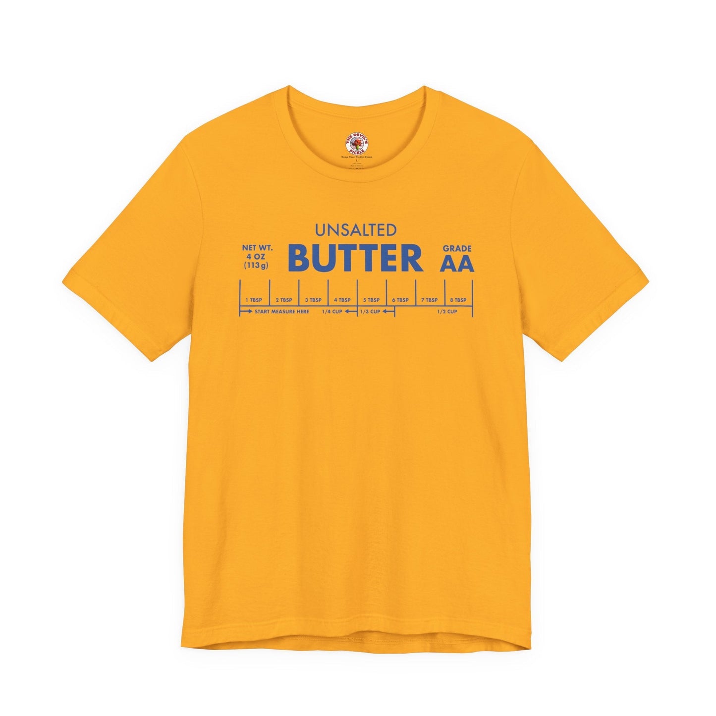 Unsalted Butter T-Shirt The Devil's Pickle