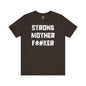 Strong Mother F*#ker T-Shirt The Devil's Pickle