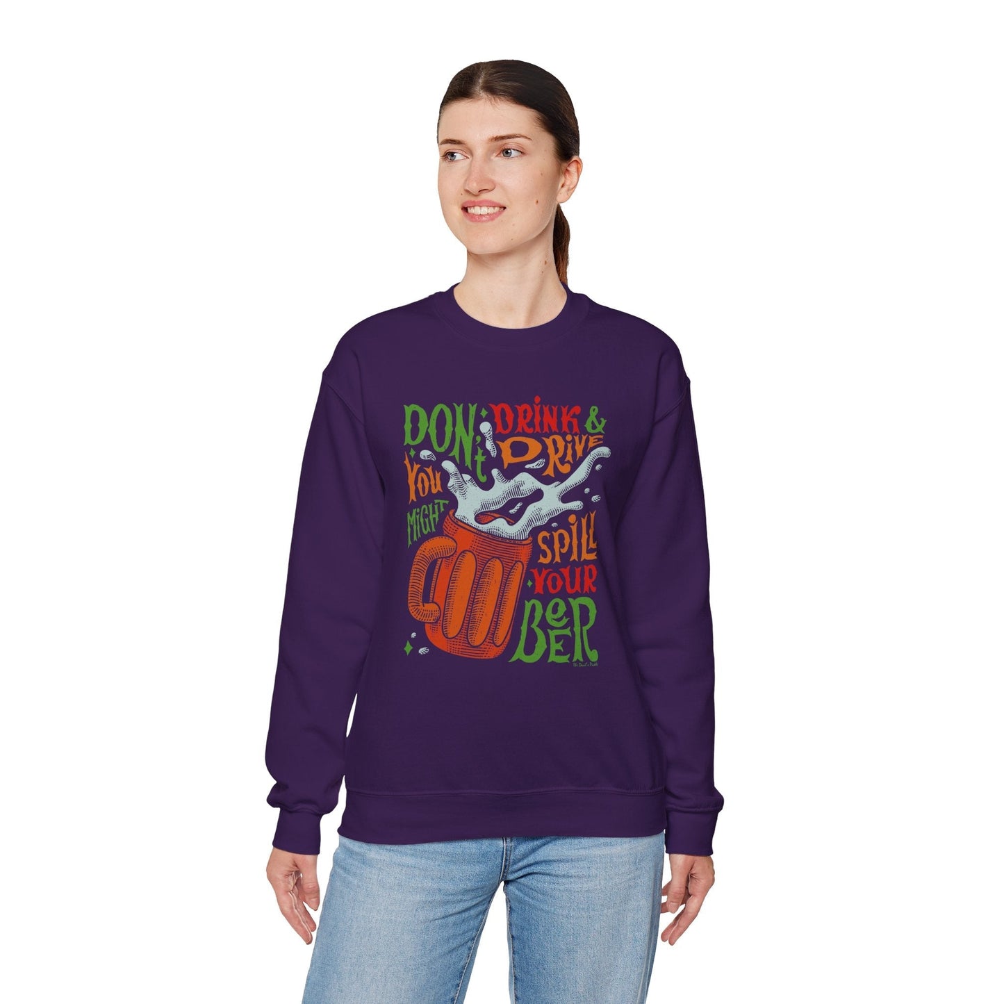 Don't Drink and Drive Crewneck Sweatshirt The Devil's Pickle