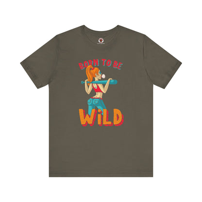 Born To Be Wild T-Shirt The Devil's Pickle