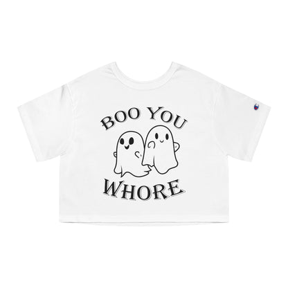 Boo You Whore Cropped T-Shirt The Devil's Pickle