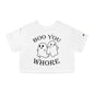 Boo You Whore Cropped T-Shirt The Devil's Pickle