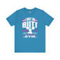 I Only Do Butt Stuff At The Gym T-Shirt The Devil's Pickle