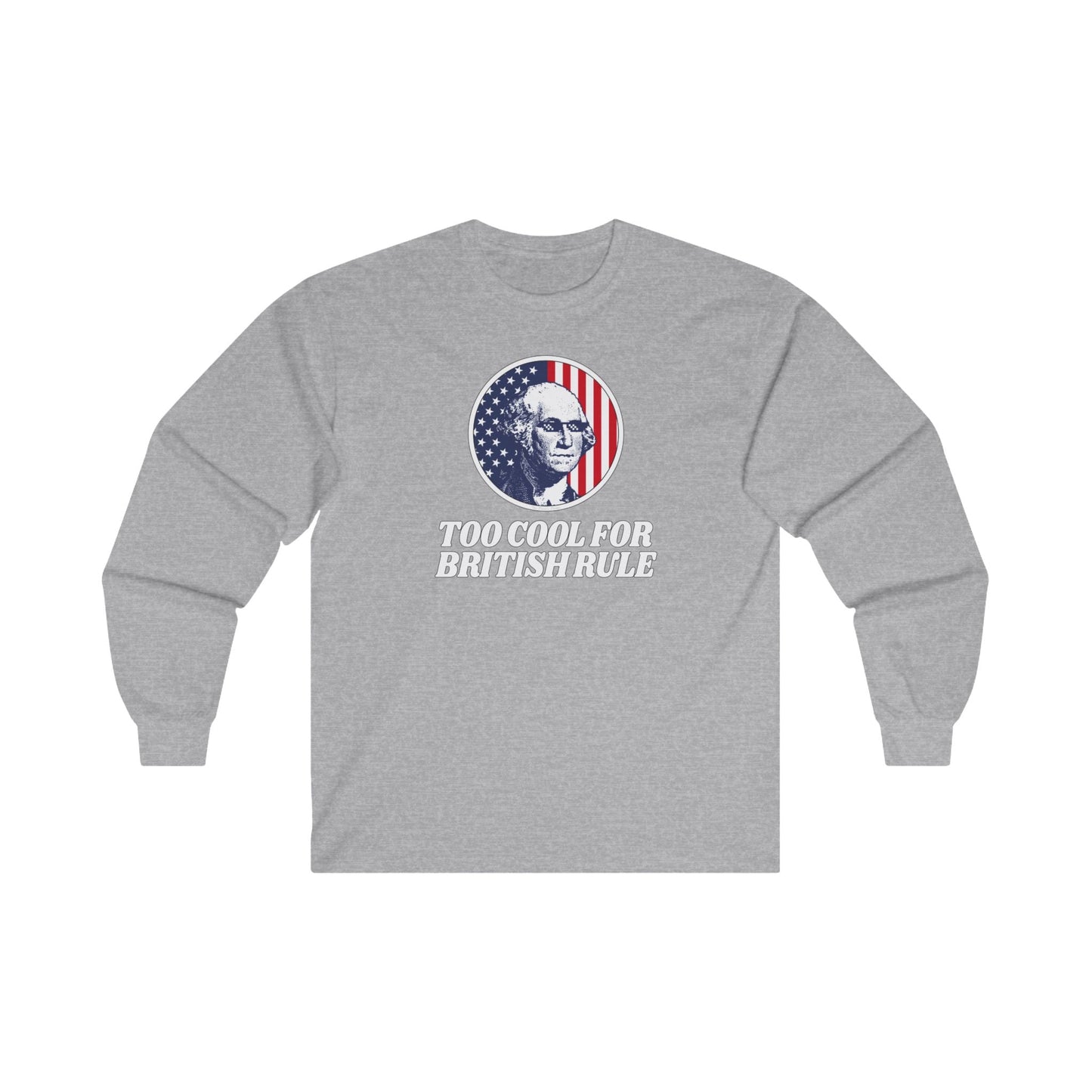 Too Cool For British Rule Long Sleeve Tee The Devil's Pickle