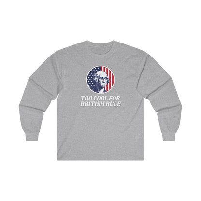 Too Cool For British Rule Long Sleeve Tee The Devil's Pickle