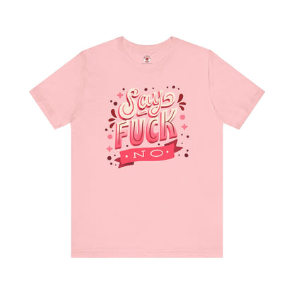 Say Fuck No T-Shirt The Devil's Pickle