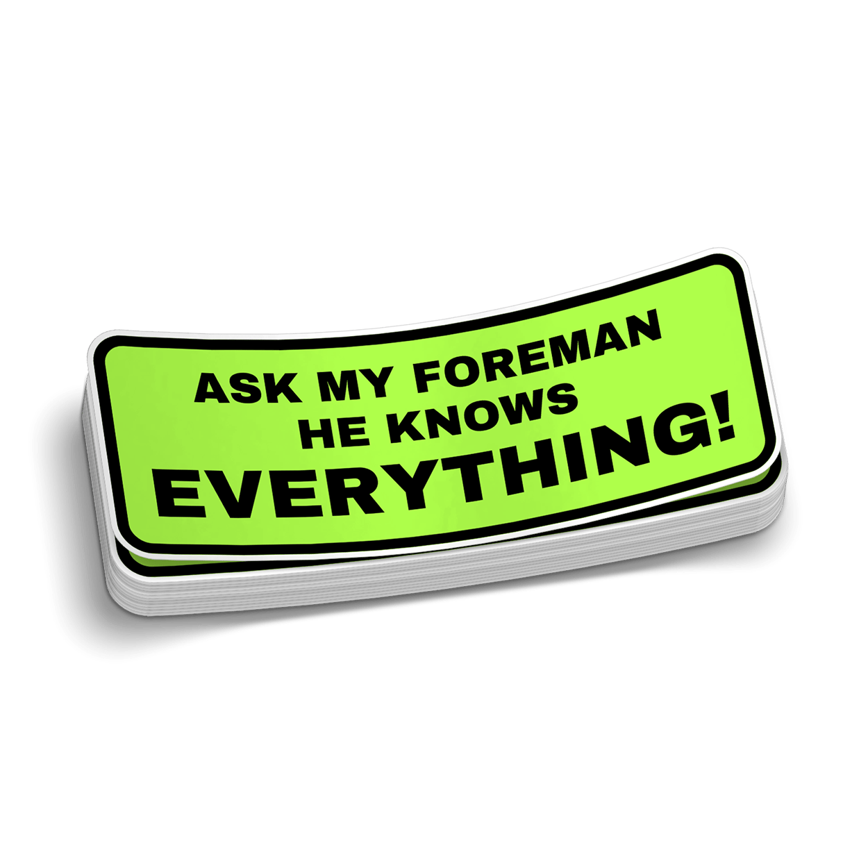 Ask My Foreman - Hard Hat Decal Armed American Supply