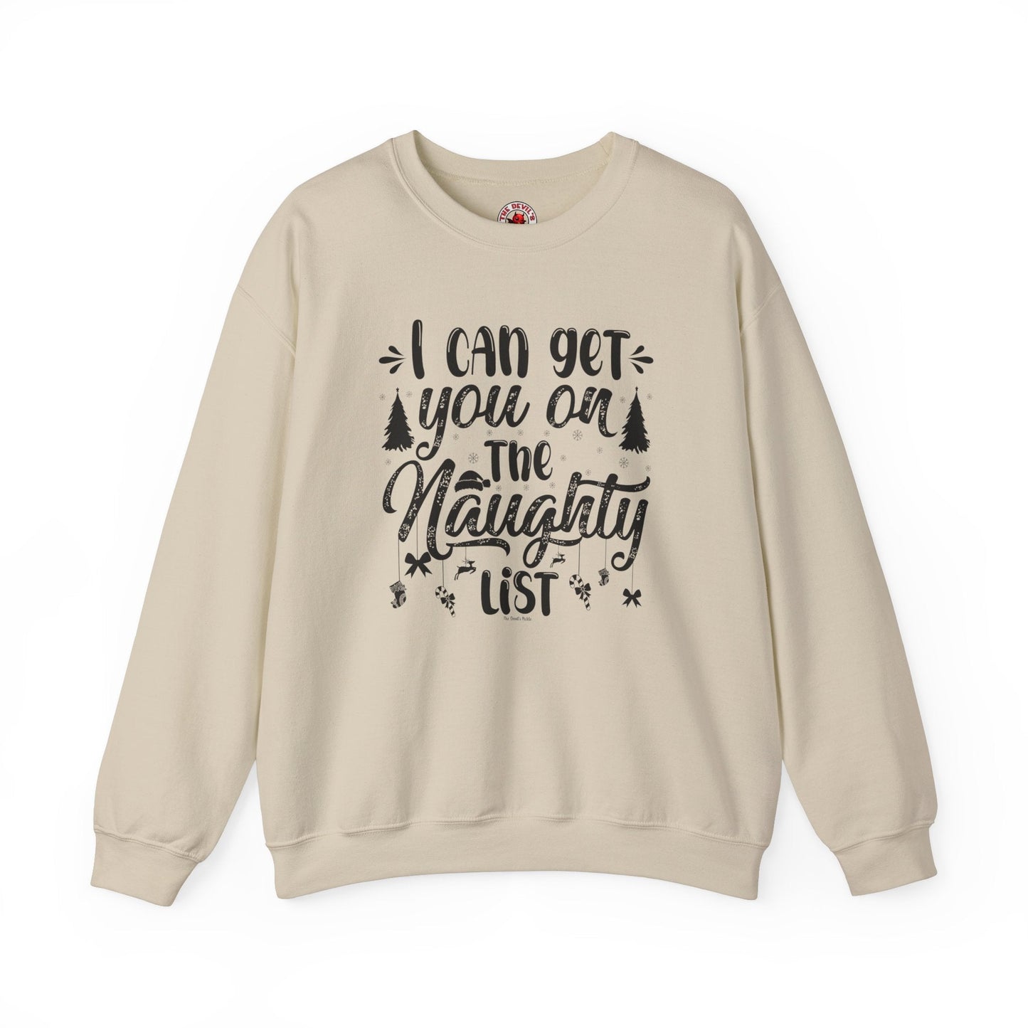 I Can Get You On The Naughty List Crewneck Sweatshirt The Devil's Pickle