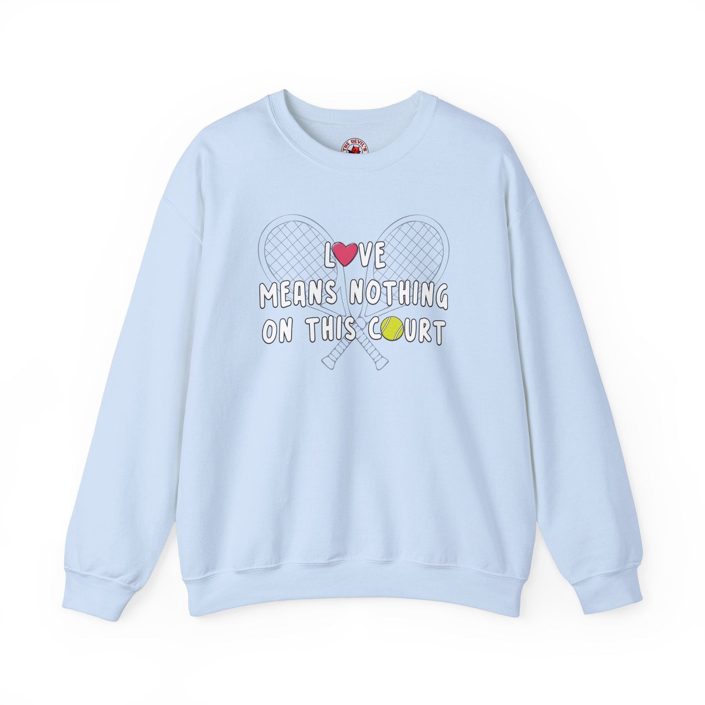 Love Means Nothing Crewneck Sweatshirt The Devil's Pickle