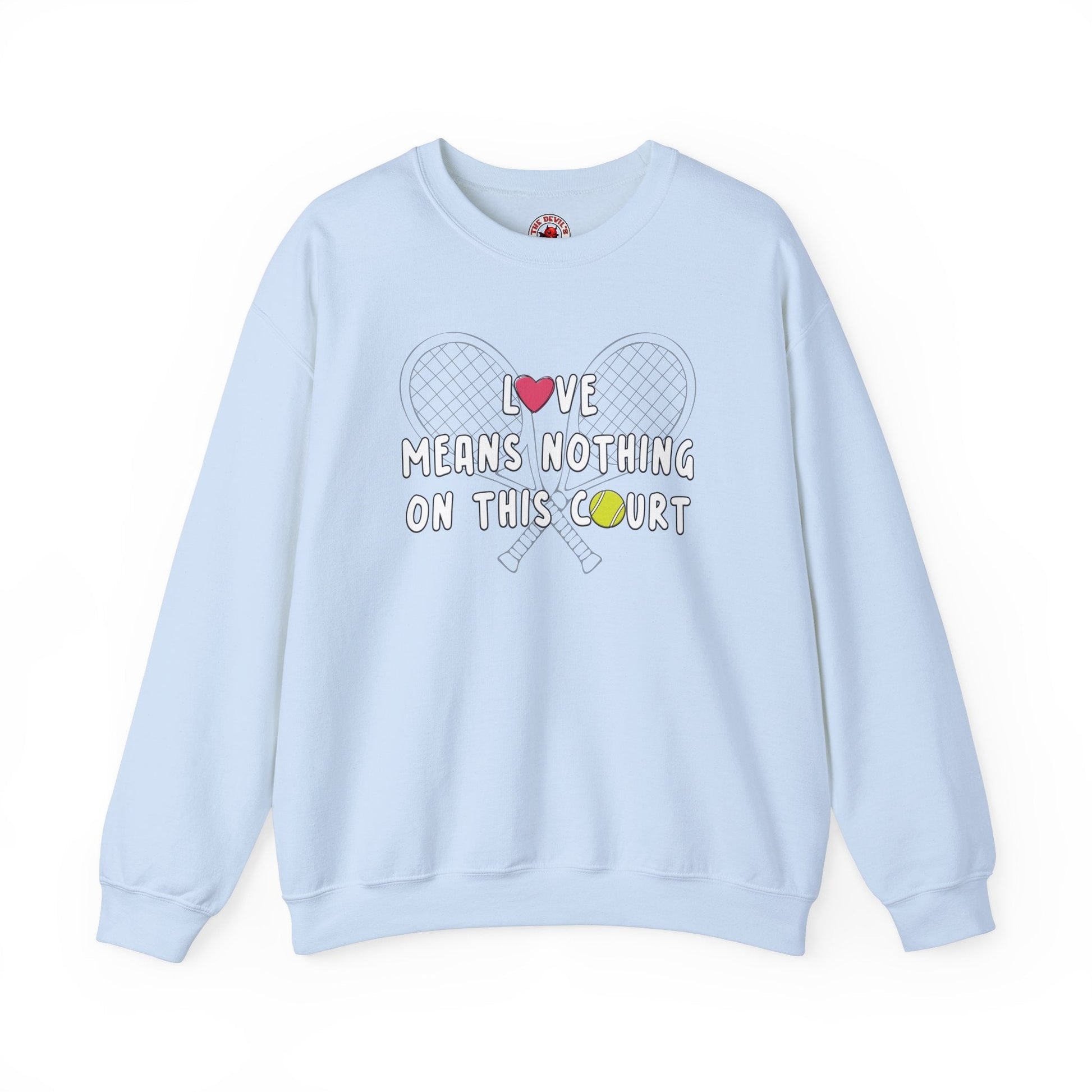 Love Means Nothing Crewneck Sweatshirt The Devil's Pickle